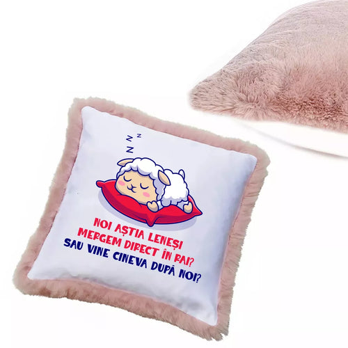 Perna cu blana roz personalizata - Noi astea lenesi mergem direct in rai