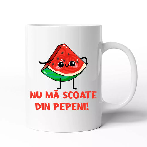 Nu ma scoate din pepeni