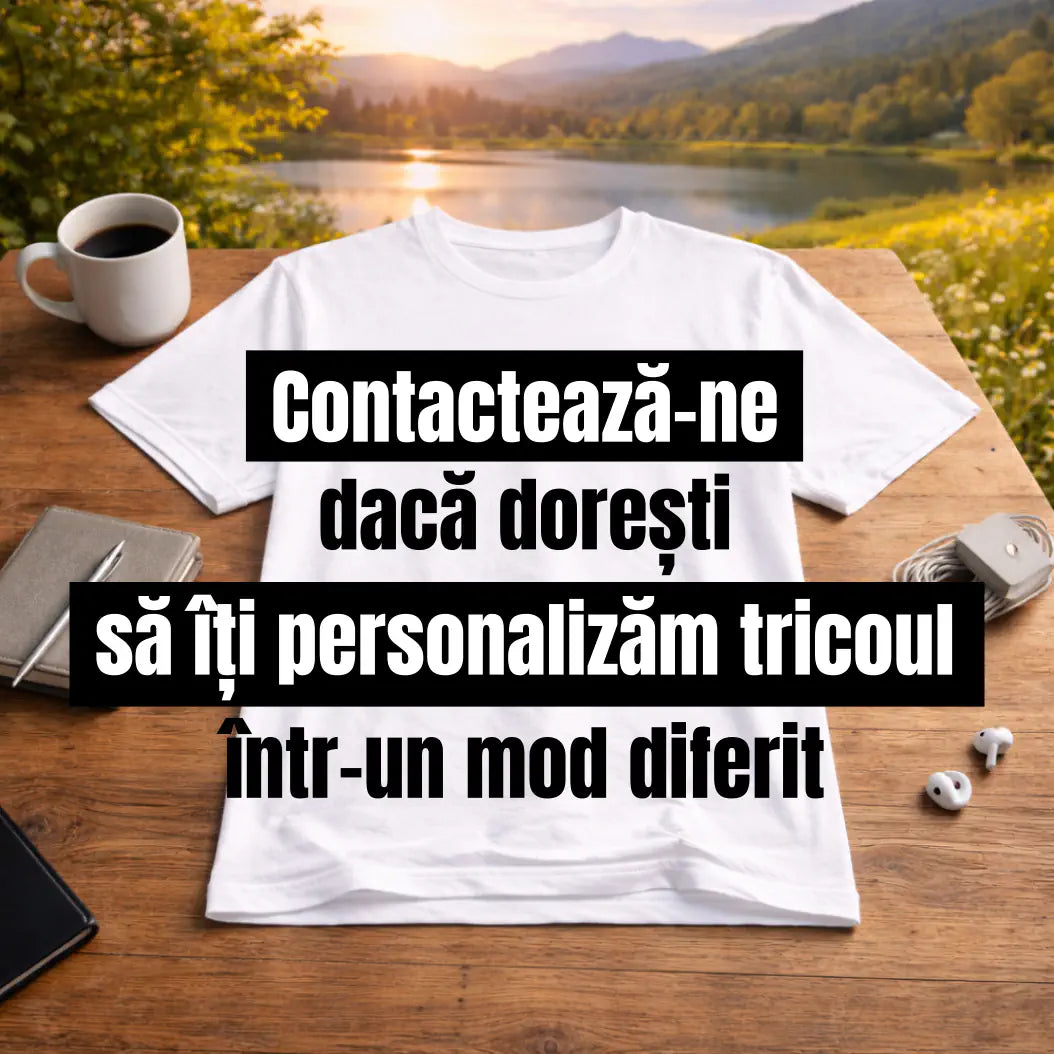 Tricou personalizat cu modelul dorit