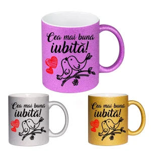Cana GLITTER cu sclipici personalizata - Cea mai buna iubita